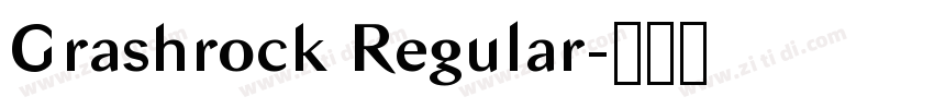 Grashrock Regular字体转换 Grashrock Regular字体转换